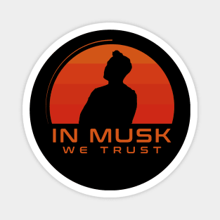 In Musk We Trust Magnet